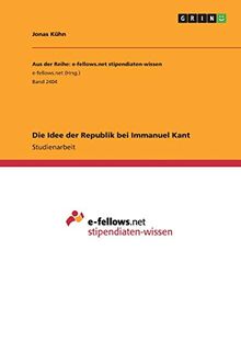 Die Idee der Republik bei Immanuel Kant