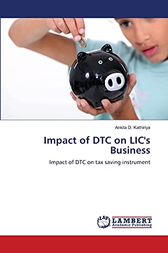 Impact of DTC on LIC's Business: Impact of DTC on tax saving instrument