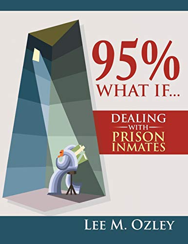 95% What If . . . Dealing with Prison Inmates
