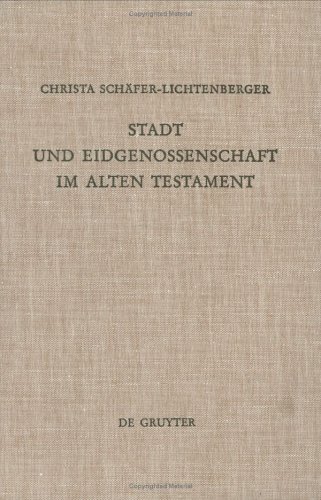 Stadt Und Eidgenossenschaft Im Alten Testament: Eine Auseinandersetzung Mit Max Webers Studie, Das Antike Judentum (Beihefte Zur Zeitschrift Fur Die Alttestamentliche Wissenschaft)
