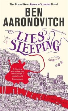 Lies Sleeping: The Seventh Rivers of London novel (A Rivers of London novel, Band 7)