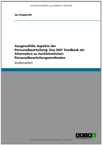 Ausgewählte Aspekte der Personalbeurteilung: Das 360° Feedback als Alternative zu herkömmlichen Personalbeurteilungsmethoden