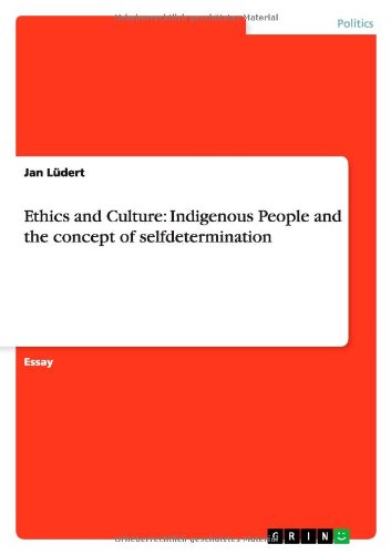 Ethics and Culture: Indigenous People and the concept of selfdetermination