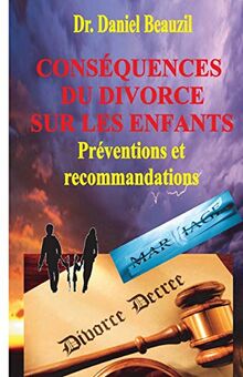 Consequences du divorce sur les enfants: Preventions et recommendations