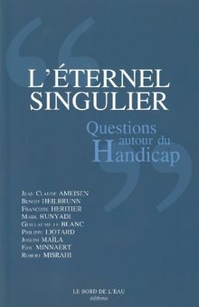 L'éternel singulier : questions autour du handicap