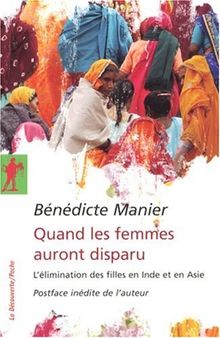 Quand les femmes auront disparu : l'élimination des filles en Inde et en Asie