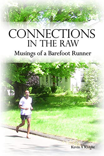 Connections in the Raw: Musings of a Barefoot Runner