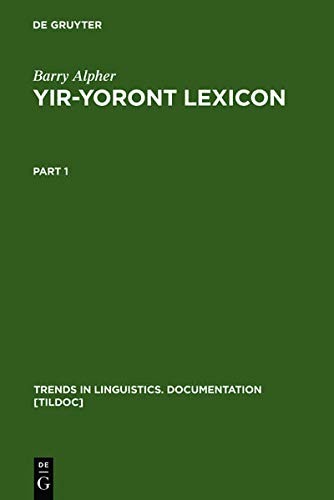 Yir-Yoront Lexicon: Sketch and Dictionary of an Australian Language (Trends in Linguistics. Documentation [TiLDOC], 6)