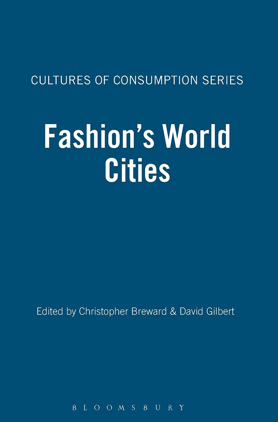 Fashion's World Cities (Cultures of Consumption)