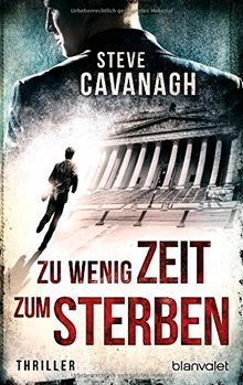 Zu wenig Zeit zum Sterben: Thriller