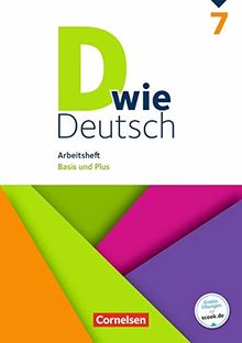 D wie Deutsch - Das Sprach- und Lesebuch für alle: 7. Schuljahr - Arbeitsheft mit Lösungen: Basis und Plus