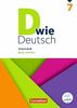 D wie Deutsch - Das Sprach- und Lesebuch für alle: 7. Schuljahr - Arbeitsheft mit Lösungen: Basis und Plus