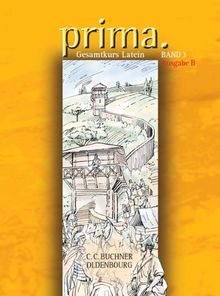 Prima B 3: Gesamtkurs Latein. Ausgabe B