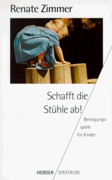 Schafft die Stühle ab. Bewegungsspiele für Kinder.