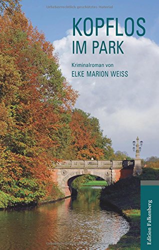 Kopflos im Park: Kriminalroman