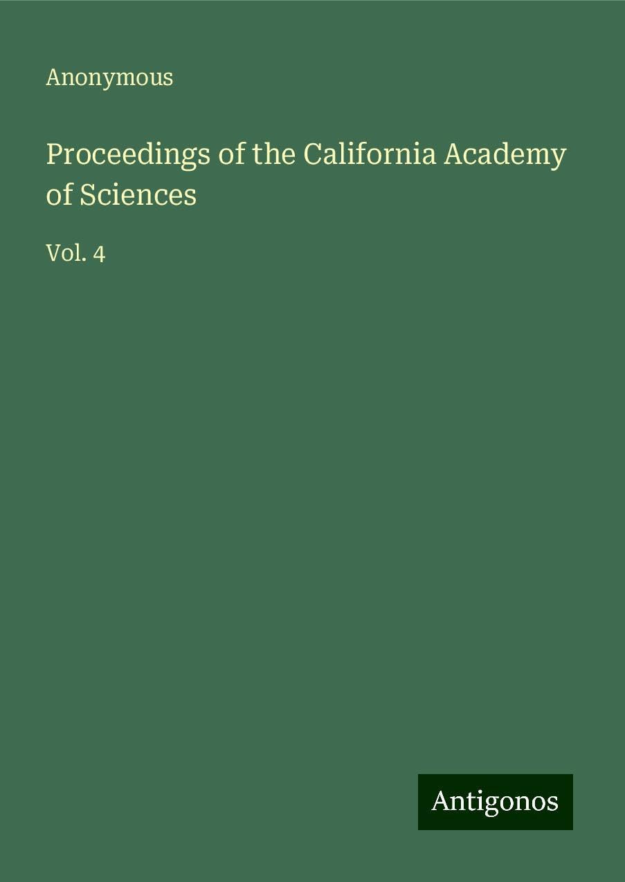 Proceedings of the California Academy of Sciences: Vol. 4