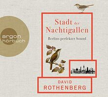 Stadt der Nachtigallen: Berlins perfekter Sound