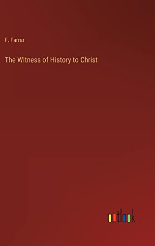 The Witness of History to Christ