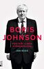 Boris Johnson: Porträt eines Störenfrieds