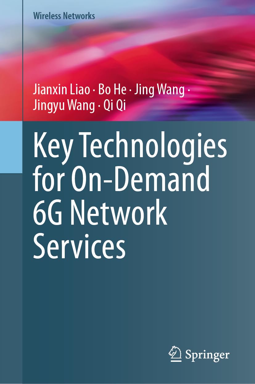 Key Technologies for On-Demand 6G Network Services (Wireless Networks)