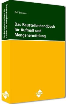 Das Baustellenhandbuch für Aufmaß und Mengenermittlung