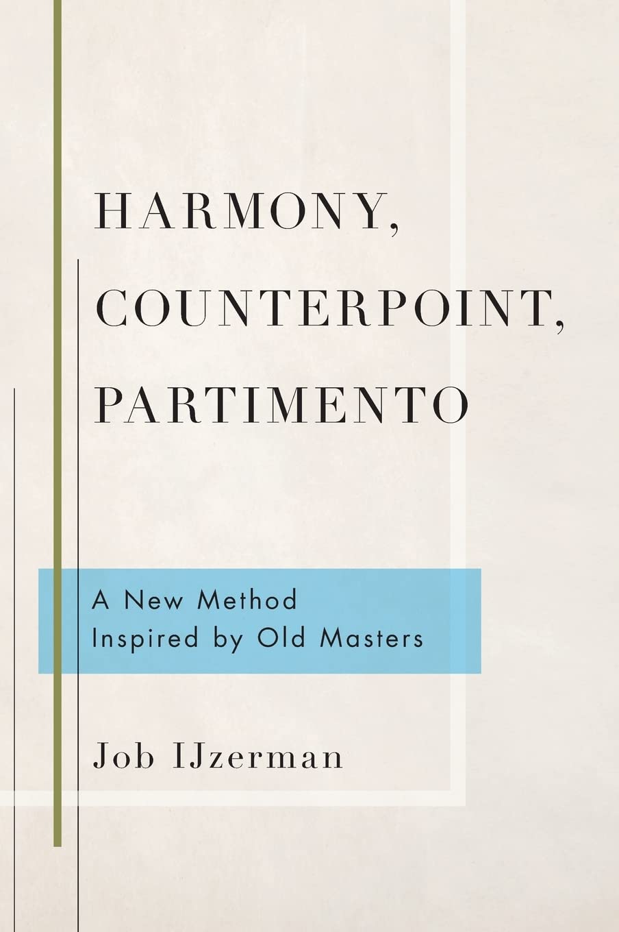 Harmony, Counterpoint, Partimento: A New Method Inspired by Old Masters