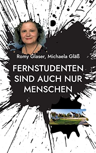Fernstudenten sind auch nur Menschen: Erfahrungsberichte von Christina, Jens und Julia