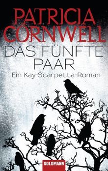 Das fünfte Paar: Kay Scarpettas 3. Fall: Ein Kay-Scarpetta-Roman
