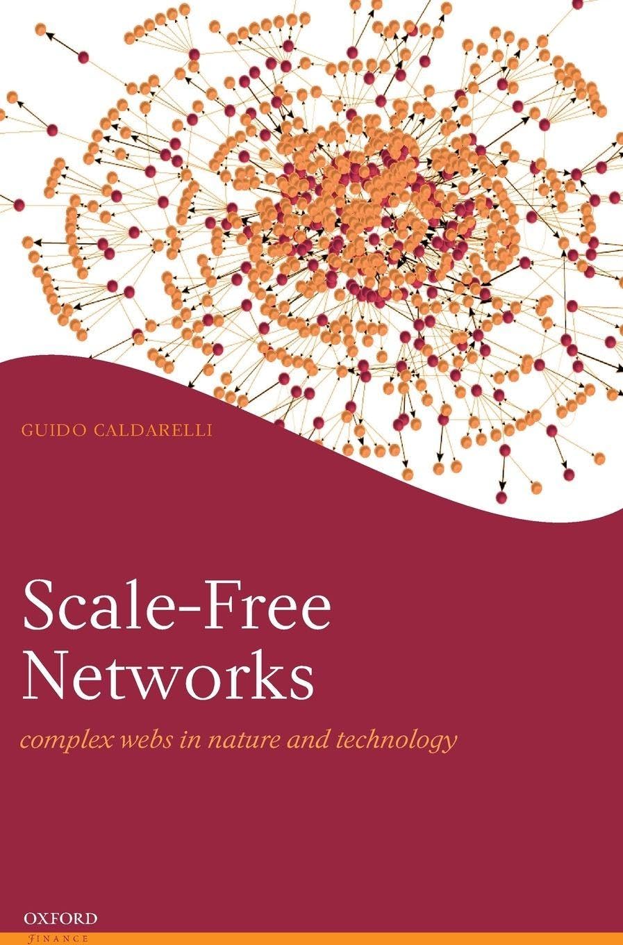 SCALE-FREE NETWORKS OFS C: Complex Webs in Nature and Technology (Oxford Finance)