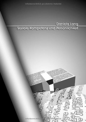 Soziale Kompetenz und Persönlichkeit: Zusammenhänge zwischen sozialer Kompetenz und der Big Five der Persönlichkeitbei jungen Erwachsenen