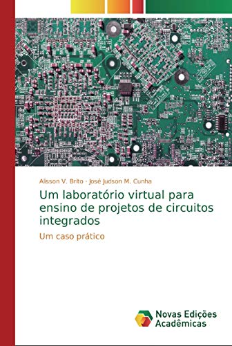 Um laboratório virtual para ensino de projetos de circuitos integrados: Um caso prático