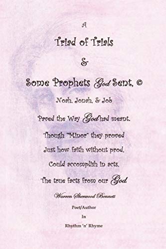 A Triad Of Trials & Some Prophets God Sent: The Minor Prophets & Noah, Jonah & Job
