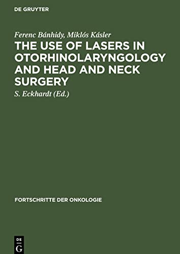 The Use of Lasers in Otorhinolaryngology and Head and Neck Surgery