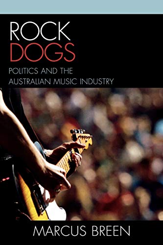 Rock Dogs: Politics and the Australian Music Industry