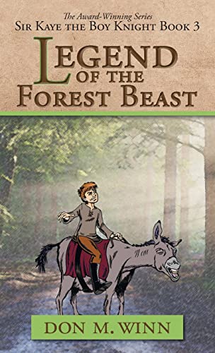 Legend of the Forest Beast: Sir Kaye the Boy Knight Book 3