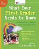 What Your First Grader Needs to Know: Fundamentals of a Good First-Grade Education (Core Knowledge Series)