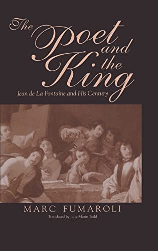 Poet and the King: Jean de La Fontaine and His Century