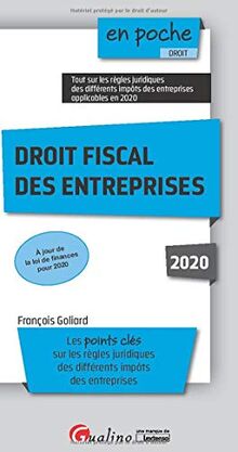 Droit fiscal des entreprises 2020 : les points clés sur les règles juridiques des différents impôts des entreprises