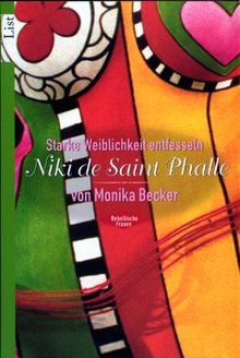 Niki de Saint Phalle: Starke Weiblichkeit entfesseln de Becker, Monika | Livre | état bon