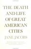 The Death and Life of Great American Cities (Vintage)