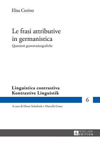 Le frasi attributive in germanistica: Questioni grammaticografiche (Kontrastive Linguistik / Linguistica contrastiva)