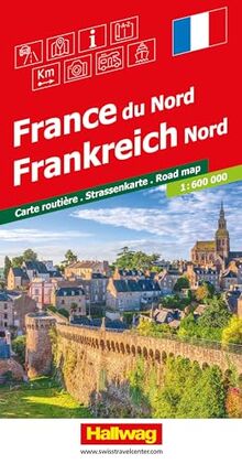 Frankreich Nord Strassenkarte 1:600 000: Strassenkarte mit Transitplänen, Reiseinformationen, Index, Distanzentabelle, Sehenswürdigkeiten, Camping, Fährverbindungen. (Hallwag Strassenkarten)