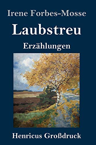 Laubstreu (Großdruck): Erzählungen