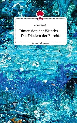 Dimension der Wunder - Das Diadem der Furcht. Life is a Story - story.one