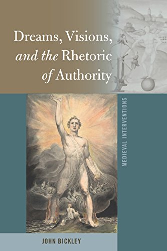 Dreams, Visions, and the Rhetoric of Authority (Medieval Interventions, Band 11)