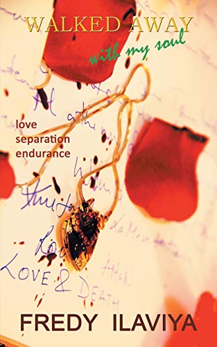 Walked Away with My Soul: Love. Separation. Endurance