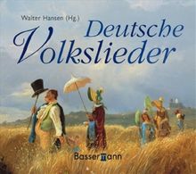 Deutsche Volkslieder: 150 Lieder. Studentenlieder, Juxlieder, Handwerkerlieder, Abendlieder, Nachtlieder, Lieder vom Wandern, Lieder vom Reisen, Lieder vom Wiedersehen