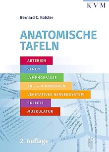 Anatomische Tafeln: Arterien, Venen, Lymphgefäße, zentrales Nervensystem, Hirnnerven, vegetatives Nervensystem, Skelett und Muskulatur