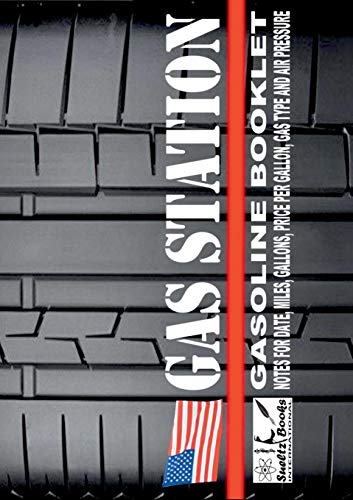 Gas Station - Gasoline booklet - Sueltz Books International: Notes for date, miles, gallons, price per gallon, gas type and air pressure