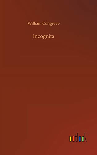 William Congreve Incognita
